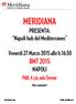 MERIDIANA BMT 2015 NAPOLI. PRESENTA: Napoli hub del Mediterraneo. Venerdì 27 Marzo 2015 alle h.16:30. PAD. 4 c/o sala Tirreno. Non mancare!