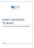 PIANO SANITARIO D/dental. Tutti i ricoveri e altre prestazioni sanitarie Plus