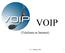 VOIP. (Telefonia su Internet) V1.4: Febbraio 2008 1