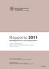 Rapporto 2011. sulle dipendenze in area metropolitana. quadro epidemiologico caratteristiche tossicodipendenti e alcolisti, attività dei servizi