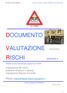 DOCUMENTO VALUTAZIONE NUOVO RISCHI. Valutazione dei rischi: ambienti di lavoro e attività. Valutazione Rischio Incendio