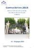 CAMPUS ESTIVO 2015. 15 30 giugno 2015 OFFERTA DI ATTIVITÁ PER GLI ALUNNI DELLA SCUOLA STATALE ITALIANA DI MADRID