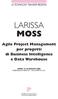 LARISSA MOSS. Agile Project Management per progetti di Business Intelligence e Data Warehouse