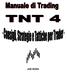 Trading Manual TNT 4 Tips, Tricks, Strategies, and Tactics for Traders