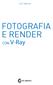 Ciro Sannino FOTOGRAFIA E RENDER. con V-Ray. GC edizioni
