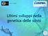 Prof. F. Carinci. Ultimi sviluppi nella genetica delle schisi