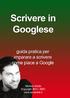 Scrivere in Googlese: Guida pratica per imparare a scrivere come piace a Google Creative Commons - BY-NC-ND. www.dynamick.