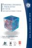 PERSONE DISABILI. E PROGETTO DI VITA Il lavoro sociale con la famiglia e le istituzioni. Anno Accademico 2009-2010