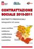 CONTRATTAZIONE SOCIALE 2010-2011. DISTRETTI PROVINCIALI integrativi di zona: zona aretina valdarno valdichiana valtiberina casentino