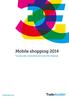 Mobile Consumers. Mobile shopping 2014. & You. l ascesa del consumatore onnivoro digitale. How to use mobile to your advantage. tradedoubler.