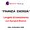 FINANZIA ENERGIA. I progetti di investimento con il project finance