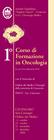 Corso di Formazione in Oncologia. CATANZARO Sala Convegni Ordine dei Medici 4 ottobre 25 ottobre 22 novembre 13 dicembre 2008