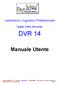 Laboratorio Linguistico Professionale. Digital Video Recorder DVR 14. Manuale Utente