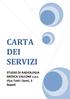 CARTA DEI SERVIZI. STUDIO DI RADIOLOGIA MEDICA VALLONE s.a.s. Vico Tutti i Santi, 3 Napoli