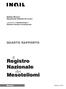 Registro Nazionale. Mesoteliomi. dei QUARTO RAPPORTO. Ricerca. Settore Ricerca Dipartimento Medicina del Lavoro