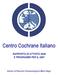 Centro Cochrane Italiano RAPPORTO DI ATTIVITÀ 2006 E PROGRAMMI PER IL 2007. Istituto di Ricerche Farmacologiche Mario Negri