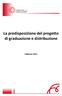 La predisposizione del progetto di graduazione e distribuzione