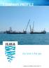 COMPANY PROFILE. Our land is the sea. Impresa Lavori Marittimi Ancona I.L.M.A. S.r.l.