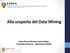 Alla scoperta del Data Mining. Paolo Pinceti, Micaela Caserza Magro Università di Genova - Dipartimento DITEN