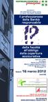 responsabile il professionista della Sanità dalla facoltà all obbligo della copertura assicurativa Venerdì 16 marzo 2012 ore 8:30