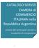 CATALOGO SERVIZI CAMERA di COMMERCIO ITALIANA nella Repubblica Argentina. sintesi dei principali servizi e modalità di erogazione