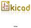 KiCad. 2 ottobre 2015