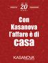 1994-2014 PROGETTO FRANCHISING. Con Kasanova l affare è di. casa