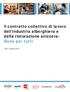 Il contratto collettivo di lavoro. della ristorazione svizzera: Bene per tutti.