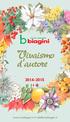 2014-2015. www.vivaibiagini.it info@vivaibiagini.it