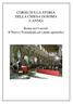 CORSO SULLA STORIA DELLA CHIESA DI ROMA (I ANNO) Roma nel I secolo Il Nuovo Testamento ed i padri apostolici