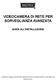 VIDEOCAMERA DI RETE PER SORVEGLIANZA AVANZATA GUIDA ALL'INSTALLAZIONE