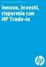 Programma di supervalutazione dell usato HP. Innova, investi, risparmia con HP Trade-in