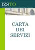 IZSTO. Istituto Zooprofilattico Sperimentale del Piemonte Liguria e Valle d Aosta CARTA DEI SERVIZI