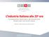 L industria Italiana alla 23 a ora La produzione industriale e gli investimenti diretti esteri nel nostro Paese
