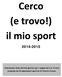 2014-2015. Vademecum delle attività sportive per i ragazzi dei 3 ai 15 anni proposte da 33 associazioni sportive di Vittorio Veneto