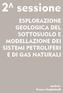 ESPLORAZIONE GEOLOGICA DEL SOTTOSUOLO E MODELLAZIONE DEI SISTEMI PETROLIFERI E DI GAS NATURALI