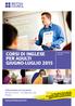 CORSI DI INGLESE PER ADULTI GIUGNO-LUGLIO 2015. Informazioni ed iscrizioni: British Council - Via Manzoni, 38 Milano. www.britishcouncil.