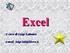 Excel. A cura di Luigi Labonia. e-mail: luigi.lab@libero.it