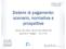 Sistemi di pagamento: scenario, normativa e prospettive. Roma, DLA Piper, Via dei Due Macelli 66 giovedì 17 maggio - ore 17.00