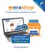 Tutto in uno. Il nuovo modo di vendere on-line! www.erashop.it NEGOZIO NEGOZIO GESTIONALE + NEGOZIO ON-LINE. online service commerce revolution
