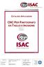 CNC PER PANTOGRAFO DA TAGLIO E INCISIONE CATALOGO APPLICAZIONI. Versione 1.1 08/08/2013. ISAC S.r.l.