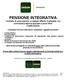 PENSIONE INTEGRATIVA Contratto di assicurazione a capitale differito rivalutabile con controassicurazione speciale a premi liberi (Tariffa 60025)