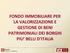 FONDO IMMOBILIARE PER LA VALORIZZAZIONE E GESTIONE DI BENI PATRIMONIALI DEI BORGHI PIU BELLI D ITALIA. Dott. Roberto Giovannini