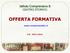 Istituto Comprensivo 8 CENTRO STORICO OFFERTA FORMATIVA. www.comprensivo8vr.it A.S. 2015-2016