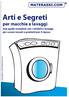 Arti e Segreti. per macchie e lavaggi. Una guida completa con i simboli e lavaggi, per curare tessuti e prodotti per il riposo