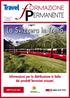 ERMANENTE ORMAZIONE. Informazioni per la distribuzione in Italia dei prodotti ferroviari svizzeri. Quotidiano. testi a cura di: STEFANO GIANUARIO
