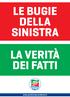 LE BUGIE DELLA SINISTRA LA VERITÀ DEI FATTI