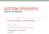 SISTEMI OPERATIVI. Concetti base e architettura. Prof. Luca Gherardi Prof.ssa Patrizia Scandurra (anni precedenti) (MODULO DI INFORMATICA II)