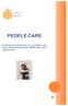 PEOPLE CARE. Un equipe di professionisti che si prendono cura dello sviluppo delle RISORSE UMANE della vostra organizzazione.