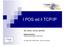 I POS ed il TCP/IP. Se, dove, come, perché. Raffaele Sandroni Responsabile Sistemi Informativi. Convegno ABI CARTE 2005 Roma 8 novembre